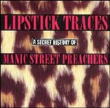 Manic Street Preachers - Lipstick Traces A Secret History (Disc 1)