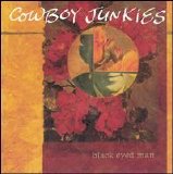 Cowboy Junkies - Black Eyed Man