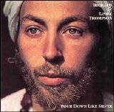 Thompson, Richard - & Linda Thompson - Pour Down Like Silver