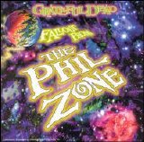 Grateful Dead - Fallout From The Phil Zone (Disc 1)