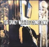 Dandy Warhols - Come Down