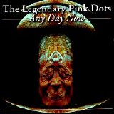 Legendary Pink Dots - Any Day Now