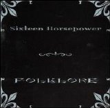 Sixteen Horsepower - Folklore