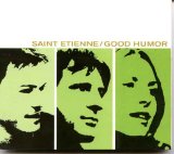 Saint Etienne - Good Humor