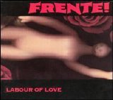 Frente! - Labour of Love single