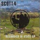 Scott 4 - Recorded In State LP