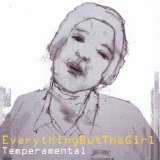 Everything But the Girl - Temperamental