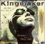 Kingmaker - Bloodshot and Fancy Free - the Best and Rest of