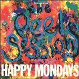 Happy Mondays - Peel Sessions