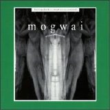 Mogwai - Kicking A Dead Pig: Mogwai Songs Remixed + Fear Satan Remixes CD1