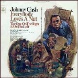 Cash, Johnny - Everybody Loves a Nut