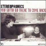 Stereophonics - You Gotta Go There To Come Back