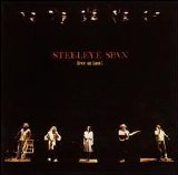 Steeleye Span - Live At Last!