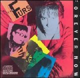 Psychedelic Furs - Forever Now