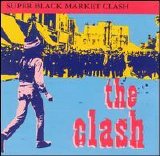 Clash - Super Black Market Clash