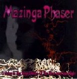 Mazinga Phaser - Cruising In The Neon Glories Of The New American Night