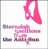 Stereolab - Oscillons from the Anti-Sun (Disc 2