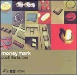 Money Mark - Push The Button