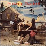 Shocked, Michelle - Arkansas Traveler