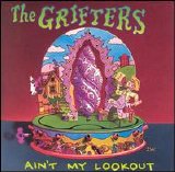 Grifters - Ain't My Lookout