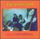 Flaming Lips - Clouds Taste Metallic