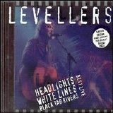 Levellers - Headlights, White Lines, Black Tar Rivers