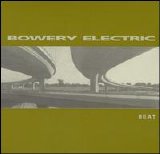 Bowery Electric - Beat