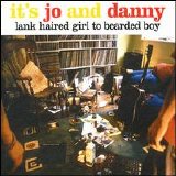 It's Jo & Danny - Lank Haired Girl To Bearded Boy