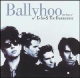 Echo & The Bunnymen - Ballyhoo: The Best Of Echo & The Bunnymen