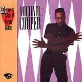 Michael Cooper - Live is such a funny game