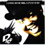 D Mob - A Little Bit Of This, A Little Bit Of That