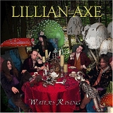 Lillian Axe - Waters Rising