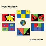 Parker, Graham - Your Country