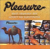 Pleasure - Dust Yourself Off & Accept No Substitutes