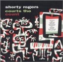 Shorty Rogers - Courts the Count