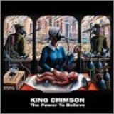 King Crimson - The Power To Believe