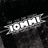 Iommi (With Glenn Hughes) - The 1996 Dep Sessions