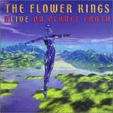 The Flower Kings - Alive On Planet Earth