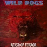 Wild Dogs - Reign of Terror