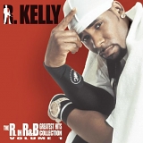 R. Kelly - The R. In R & B Collection, Volume 1