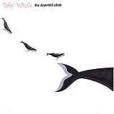 Baby Whale - The Downhill Climb (1973 Kissing Spell)