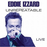 Eddie Izzard - Unrepeatable