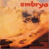 Embryo - Father Son And Holy Ghosts (1972)