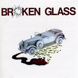 Broken Glass - Broken Glass