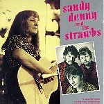 Sandy Denny and the Strawbs - Sandy Denny and the Strawbs