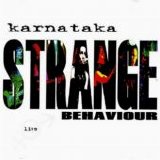 Karnataka - Strange Behaviour (Live)