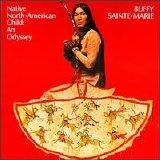 Buffy Sainte-Marie - Native North American Child: An Odyssey