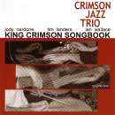 The Crimson Jazz Trio - King Crimson Songbook Volume One