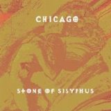 Chicago - Stone Of Sisyphus