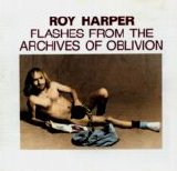Roy Harper - Flashes From The Archives Of Oblivion (1974)